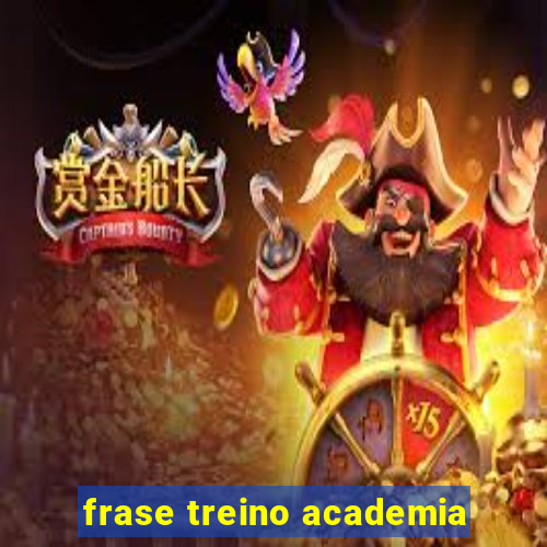 frase treino academia